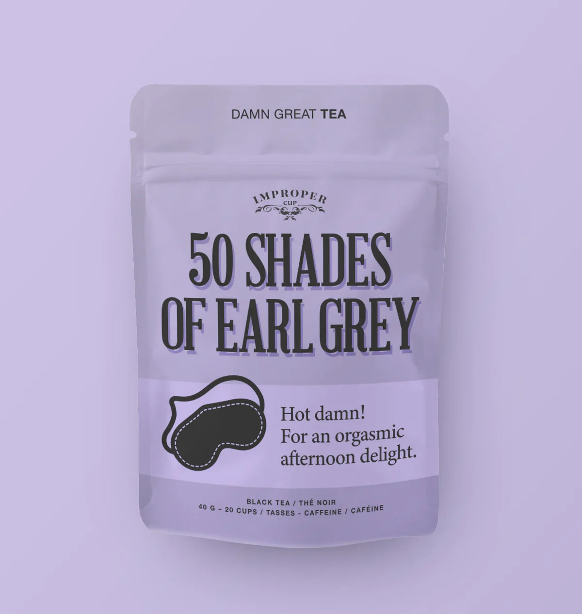 Improper Cup Tea - 50 Shades Of Earl Grey