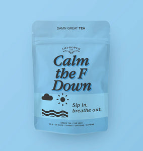 Improper Cup Tea - Calm The F Down