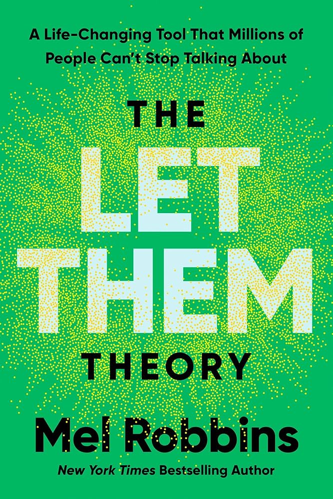 The Let Them Theory - Mel Robbins