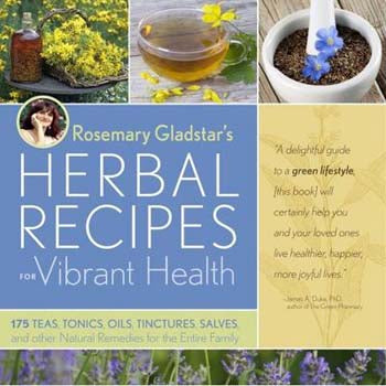 Rosemary Gladstar’s Herbal Recipes for Vibrant Health - Lighten Up Shop