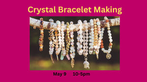 Crystal Bracelet Making (May 9)