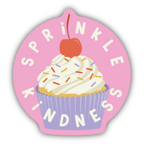 Sprinkle Kindness Cupcake Sticker - Lighten Up Shop