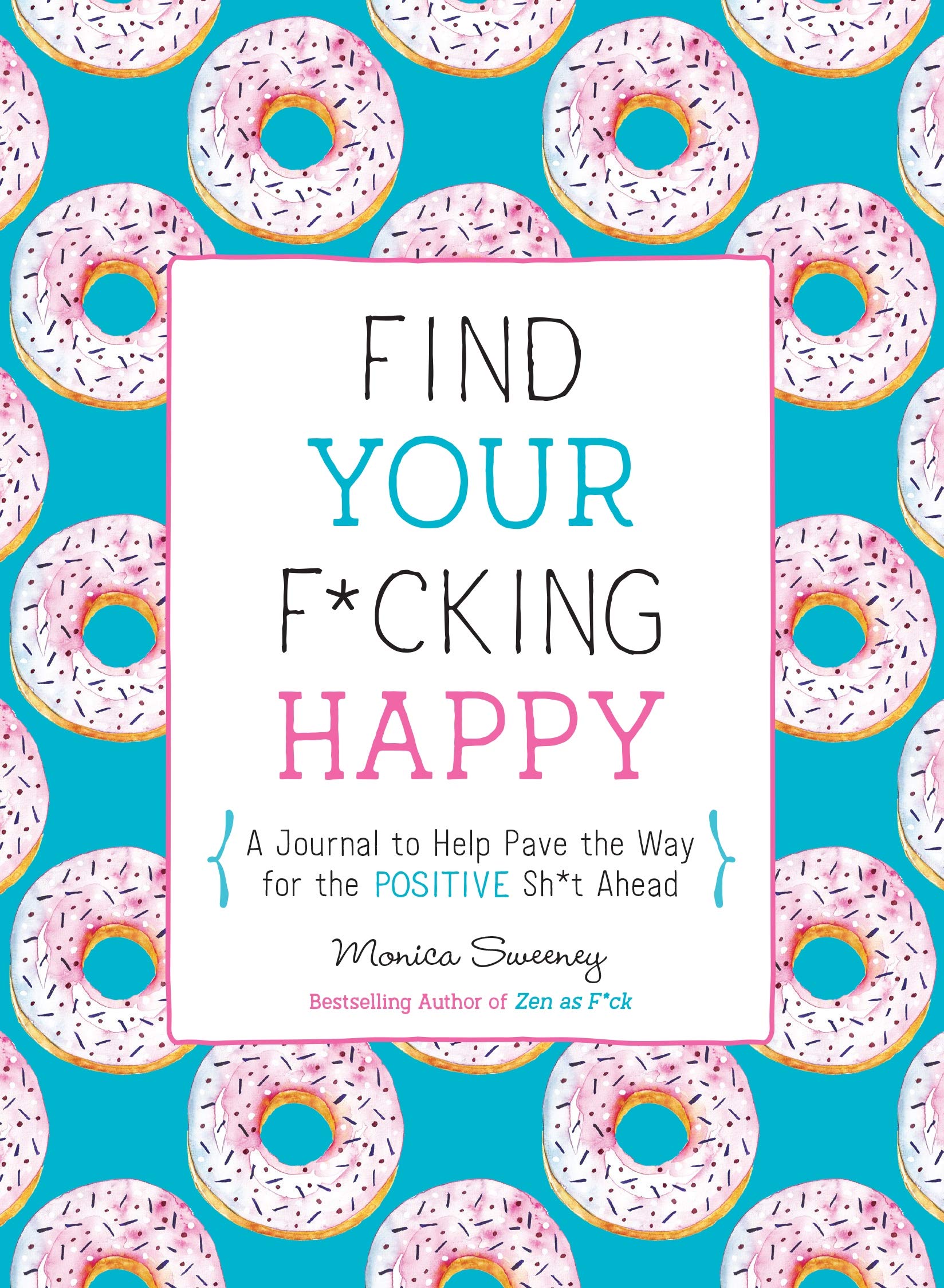 Find You F*cking Happy Journal - Lighten Up Shop