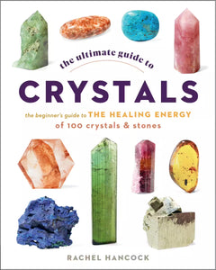 The Ultimate Guide to Crystals - Lighten Up Shop